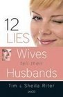 12 Lies Wives Tell Their Husbands