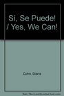 Si Se Puede / Yes We Can
