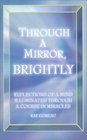 Through a Mirror Brightly