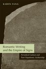 Romantic Writing and the Empire of Signs Periodical Culture and PostNapoleonic Authorship