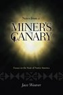 Notes from a Miner's Canary Essays on the State of Native America