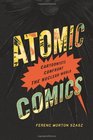 Atomic Comics Cartoonists Confront the Nuclear World