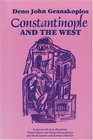 Constantinople and the West  Essays on the Late Byzantine  and Italian Renaissances and the Byzantine and Roman Churches