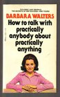 How to Talk With Practically Anybody About Practically Anything