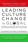 Leading Culture Change in Global Organizations Aligning Culture and Strategy