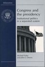 Congress and the Presidency Institutional Politics in a Separated System