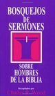 Bosquejos de sermones Hombres de la Biblia Men of the Bible