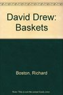 David Drew Baskets