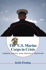 The US Marine Corps in Crisis Ribbon Creek and Recruit Training