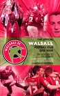 The Official Walsall Football Club Quiz Book 800 Questions on the Saddlers