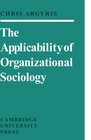 The Applicability of Organizational Sociology