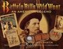 Buffalo Bill's Wild West An American Legend