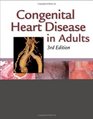 Congenital Heart Disease in Adults (Congenital Heart Disease in Adults (Perloff/Child))