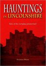 Hauntings in Lincolnshire