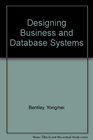 Designing Business and Database Systems