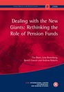 Dealing With the New Giants Rethinking the Role of Pension Funds