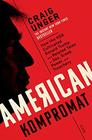 American Kompromat: how the KGB cultivated Donald Trump and related tales of sex, greed, power, and treachery