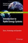 Introduction to Hydro Energy Systems Basics Technology and Operation