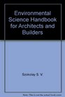 Environmental science handbook for architects and builders