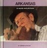 Arkansas in Words and Pictures
