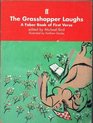 The Grasshopper Laughs A Faber Book of First Verse