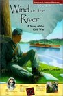 Wind on the River A Story of the Civil War