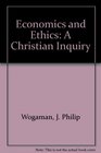 Economics and Ethics A Christian Inquiry