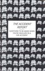 The Accident Report Question to Be Asked When You're Involved in a Car Accident