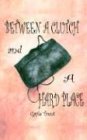 Between a Clutch and a Hard Place (Myrtle Crumb, Bk 1)
