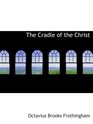 The Cradle of the Christ