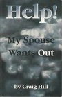 Help my spouse wants out