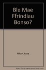 Ble Mae Ffrindiau Bonso