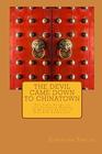 The Devil Came Down to Chinatown The True Story of the Church's Rescue of Brothel Slaves in Old Francisco