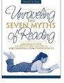 Unraveling the Seven Myths of Reading Assessment and Intervention Practices for Counteracting Their Effects