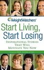 Start Living Start Losing Inspirational Stories That Will Motivate You Now