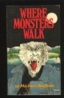 Where Monsters Walk