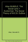 Allan BUNDLE The Social Lens  Zuckerman The Social Theory of WEB DuBois