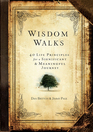WisdomWalks 40 Life Principles for a Significant and Meaningful Journey