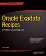 Oracle Exadata Recipes A ProblemSolution Approach