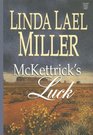 Mckettrick's Luck (McKettricks, Bk 6) (Large Print)