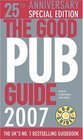 The Good Pub Guide 2007 25th Anniversary Special Edition