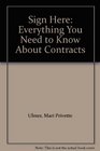Sign Here Everything You Need to Know About Contracts