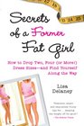 Secrets of a Former Fat Girl How to Lose Two Four  Dress SizesAnd Find Yourself Along the Way