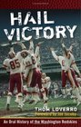 Hail Victory An Oral History of the Washington Redskins