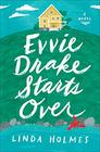 Evvie Drake Starts Over: A Novel
