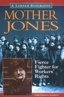 Mother Jones Fierce Fighter for Workers' Rights