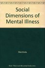 The Social Dimensions of Mental Illness Alcoholism and Drug Dependence