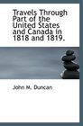 Travels Through Part of the United States and Canada in 1818 and 1819