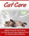 Cat Care Kitten Care How To Take Care of and Train Your Cat or Kitten