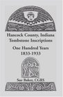 Hancock County Indiana Tombstone Inscriptions One Hundred Years 18331933